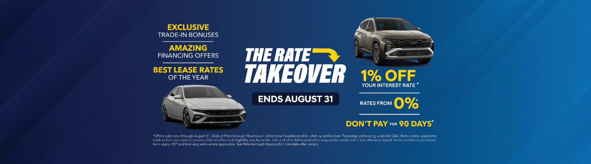 The Rate Takeover at Peterborough Hyundai — 1% off your interest rate, rates from 0%, don't pay for 90 days. Ends August 31